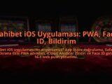 Dahibet-iOS-Uygulamasi-PWA-Face-ID-Bildirim-overlay-1785087137.jpg