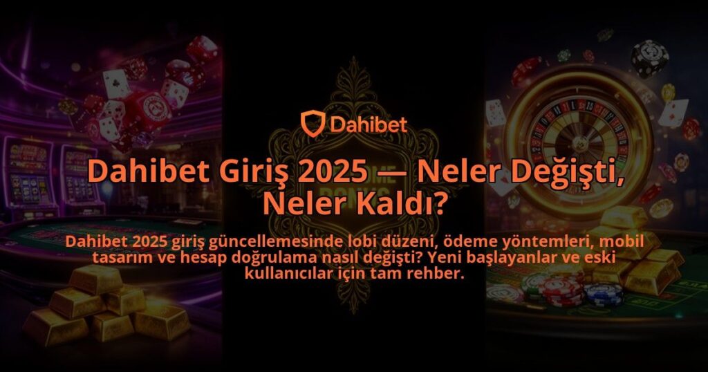 Dahibet-Giris-2025-Neler-Degisti-Neler-Kaldi-overlay-1786615479.jpg