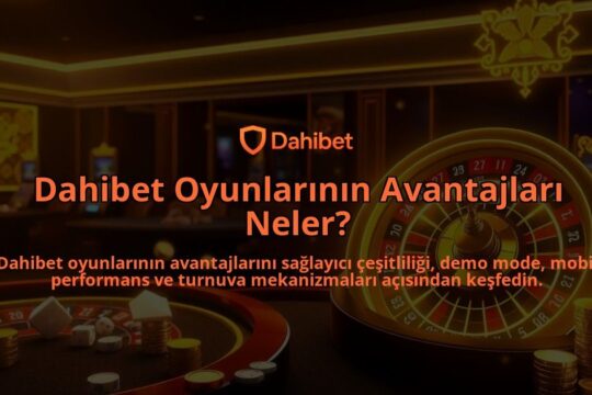 Dahibet-Oyunlarinin-Avantajlari-Neler-overlay-1786747721.jpg