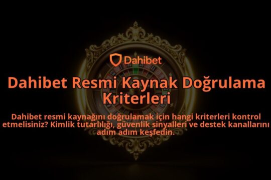 Dahibet-Resmi-Kaynak-Dogrulama-Kriterleri-overlay-1788258415.jpg